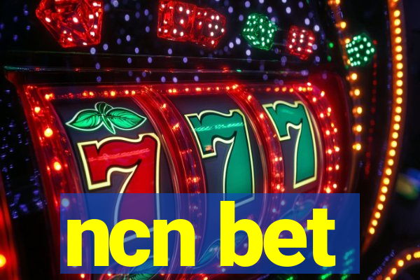 ncn bet